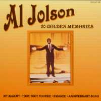 Al Jolson - 20 Golden Memories